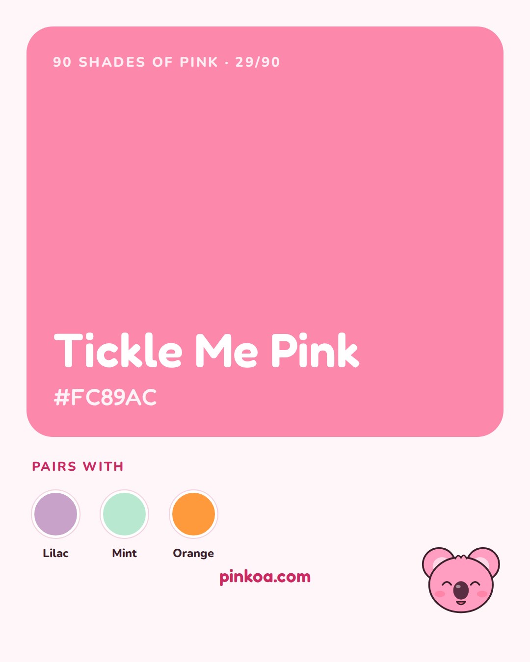 Shade of the day no. 29: Tickle Me Pink, hex #FC89AC